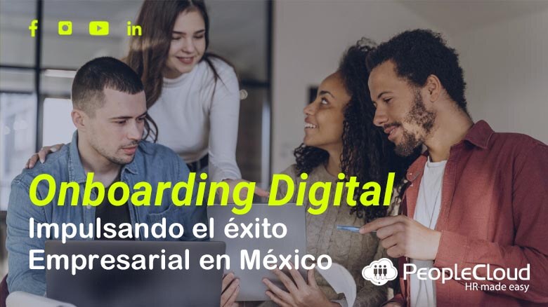Onboarding Digital: Impulsando el Éxito Empresarial en México