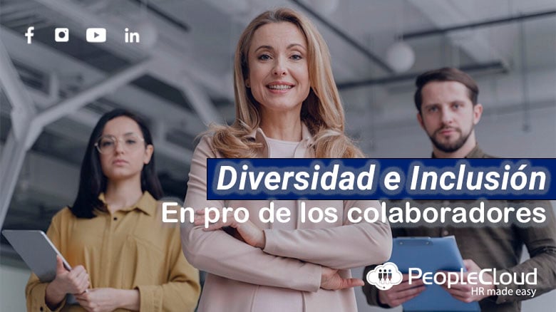 Diversidad e Inclusión: Iniciativas para promover la diversidad en tu negocio