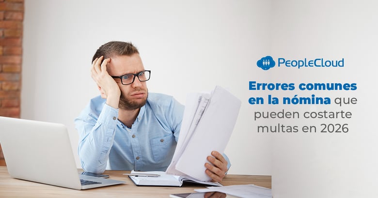 Errores comunes en la nómina que pueden costarte multas en 2026